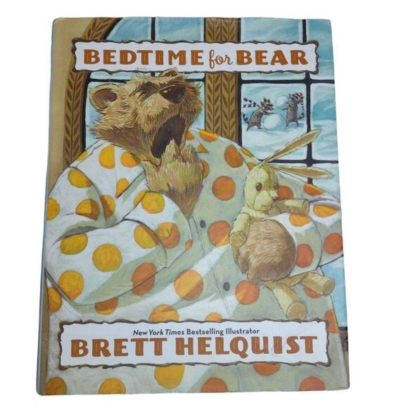 BEDTIME FOR BEAR Hard Cover Book By Brett Helquist - Picture 1 of 6